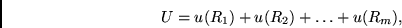 \begin{displaymath}U = u(R_1 )
+ u(R_2 ) + \ldots
+ u(R_m ) ,
\end{displaymath}