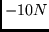 $-10 N$
