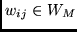$w_{ij} \in W_{M}$
