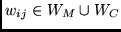 $w_{ij} \in W_{M} \cup W_{C}$