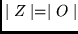 $\mid Z \mid =
\mid O \mid $