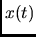 $x(t)$