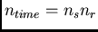$n_{time} = n_sn_r$