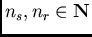 $n_s,n_r \in {\bf N}$