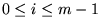 $0\leq i \leq m-1$