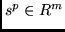$s^p \in R^m$