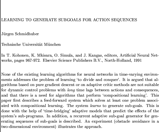 $\textstyle \parbox{14.5cm}{
\par
\vspace{1.6cm}
\par
LEARNING TO GENERATE SUBGO...
...e avoidance in a two-dimensional environment)
illustrates the approach.
\par
}$