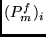$(P^f_m)_i$
