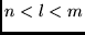 $n < l < m$
