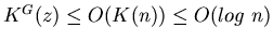 $K^G(z) \leq O(K(n)) \leq O(log~n)$