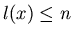 $l(x) \leq n$