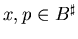 $x, p \in B^{\sharp}$