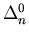 $\Delta^0_n$