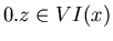 $0.z \in VI(x)$