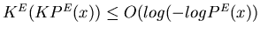 $K^E(KP^E(x)) \leq O(log(-log P^E(x))$