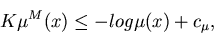 \begin{displaymath}K\mu^M(x) \leq -log \mu (x) + c_{\mu},
\end{displaymath}
