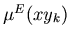 $\mu^E(xy_k)$