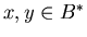 $x,y \in B^*$