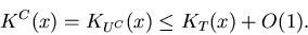 \begin{displaymath}K^C(x) = K_{U^C}(x) \leq K_T(x) + O(1).
\end{displaymath}