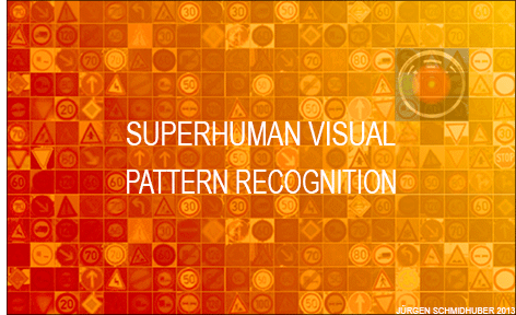 IJCNN 2011 on-site Traffic Sign Recognition Competition (1st rank, 2 August 2011, 0.56% error rate, the only method better than humans, who achieved 1.16% on average; 3rd place for 1.69%) (Juergen Schmidhuber)