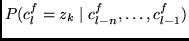 $ P(c^f_l = z_k \mid c^f_{l-n}, \ldots, c^f_{l-1})$
