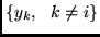 $\{ y_k,~~ k \neq i \}$