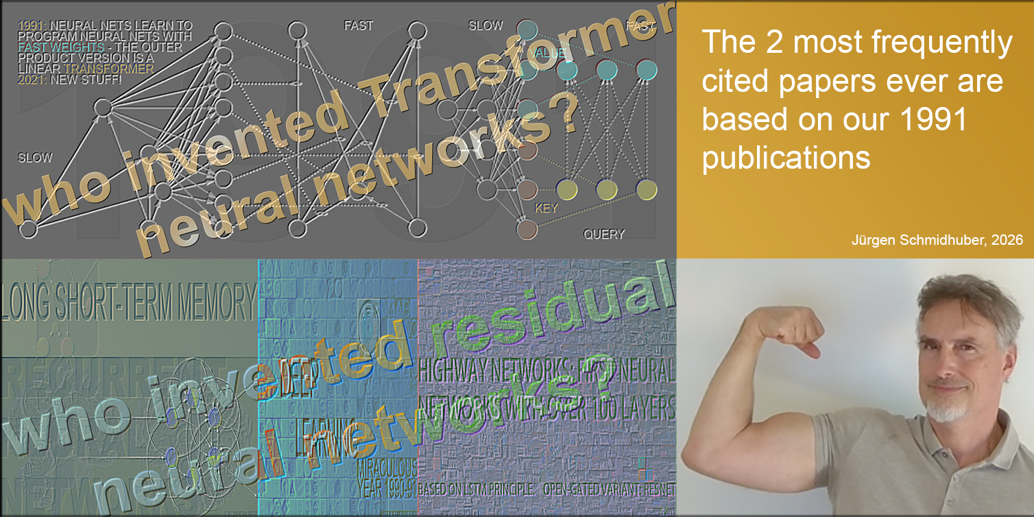 The two most frequently cited papers of all time are based on our 1991 work. Who Invented Transformer Neural Networks? Who invented deep residual neural networks?