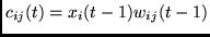 $c_{ij}(t)=x_{i}(t-1)w_{ij}(t-1)$