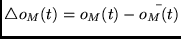 $\triangle o_M(t) = o_M(t) - \bar{o_M(t)}$