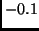 $-0.1$