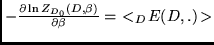 $- \frac{\partial \ln Z_{D_0}(D,\beta)}{\partial \beta} =  <_{D} \!
E(D,.) \!>$