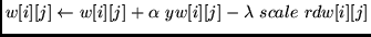 $w[i][j] \leftarrow w[i][j] + \alpha  yw[i][j] - \lambda  scale  rdw[i][j]$