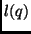 $l(q)$