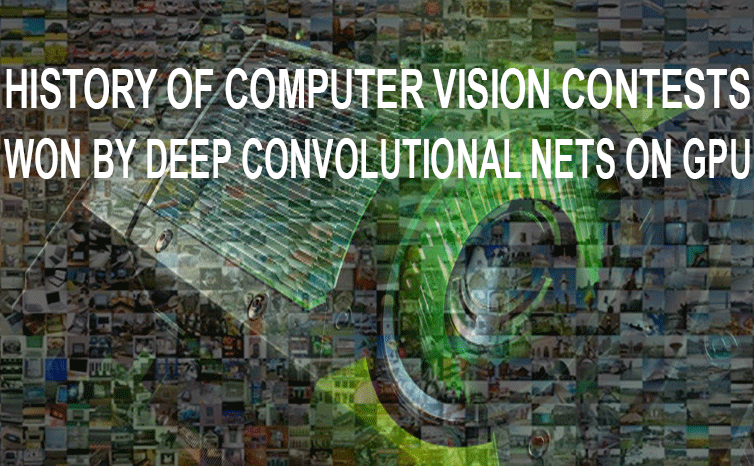 History of computer vision contests won by deep CNNs on GPUs since 2011
