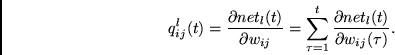 \begin{displaymath}
q_{ij}^l(t) = \frac{\partial net_l(t) } {\partial w_{ij}}
= ...
...tau =1}^{t} \frac{\partial net_l(t) } {\partial w_{ij}(\tau)}.
\end{displaymath}