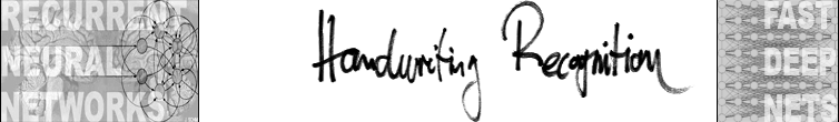 Handwriting Recognition - best current results (by Juergen Schmidhuber)