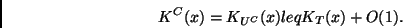 \begin{displaymath}
K^C(x) = K_{U^C}(x) leq K_T(x) + O(1).
\end{displaymath}