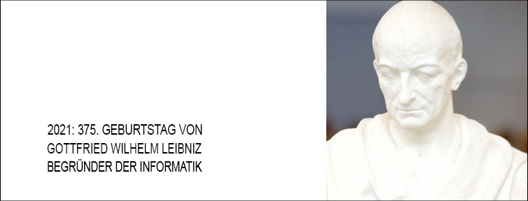 2021: 375. Geburtstag von Leibniz, dem Vater der Informatik. Juergen Schmidhuber.