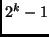 $2^k-1$