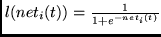 $l(net_i(t))= \frac{1}{1 + e^{-net_i(t)}}$