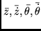 \( \bar{z}, \bar{\dot{z}}, \bar{\theta}, \bar{\dot{\theta}} \)