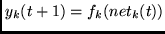 $y_{k}(t+1) = f_{k}(net_{k}(t))$