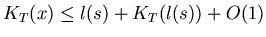 $K_T(x)
\leq l(s) + K_T(l(s)) + O(1)$
