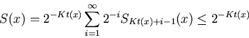 \begin{displaymath}S(x) = 2^{-Kt(x)} \sum_{i=1}^{\infty} 2^{-i} S_{Kt(x)+i-1}(x)
\leq 2^{-Kt(x)}
\end{displaymath}
