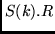 $S(k).R$